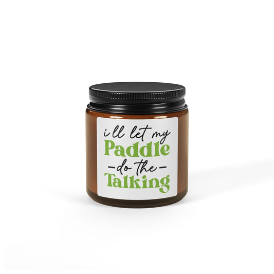 Pickleball Cheerful Candle - I'll Let My Paddle Do the Talking