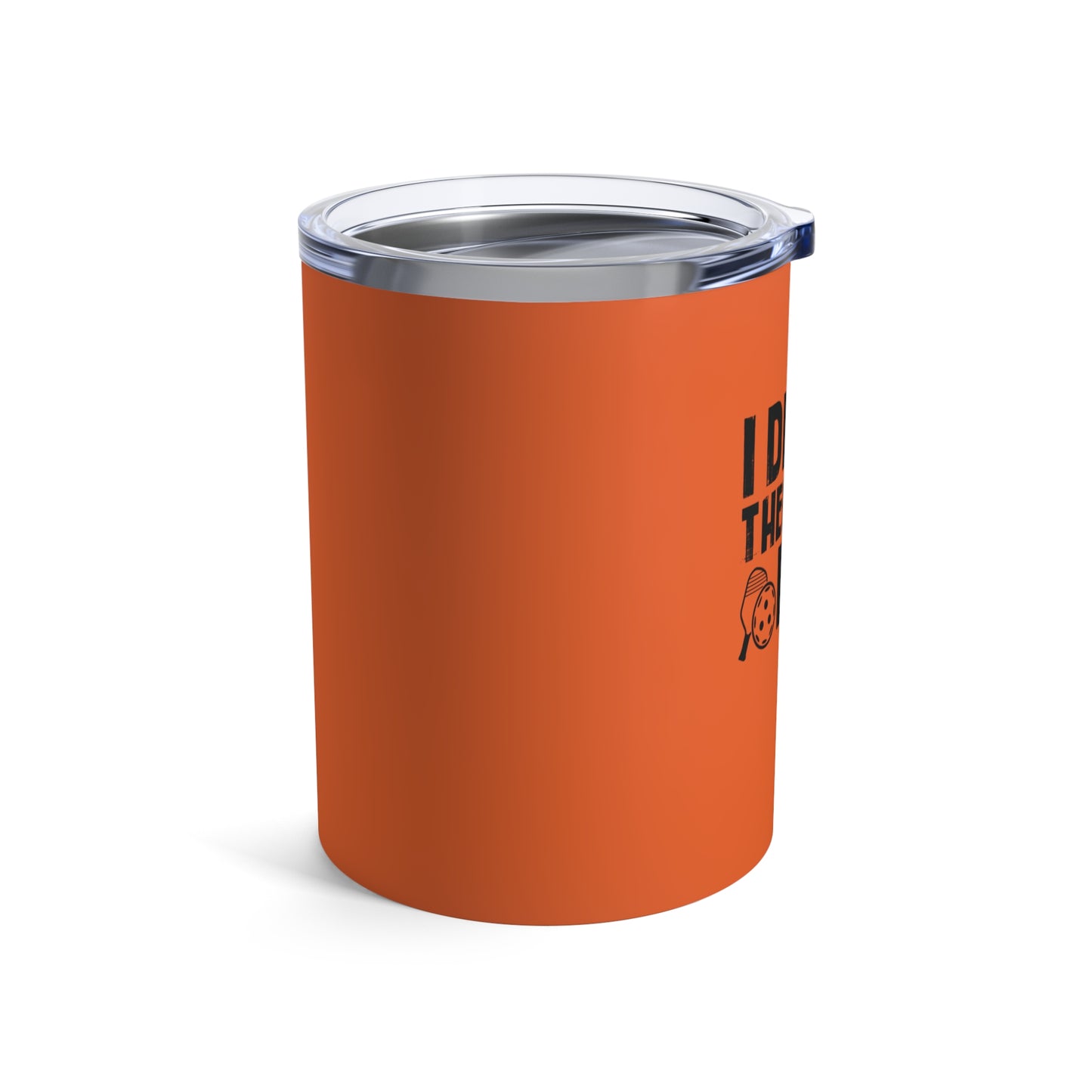 Pickleball Funny Tumbler - I Dink Therefore I Am