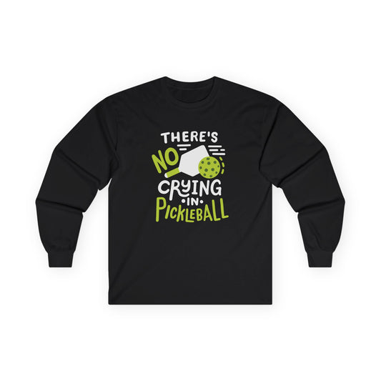 Men's Pickleball Long Sleeves top - There's No Crying in Pickleball Black