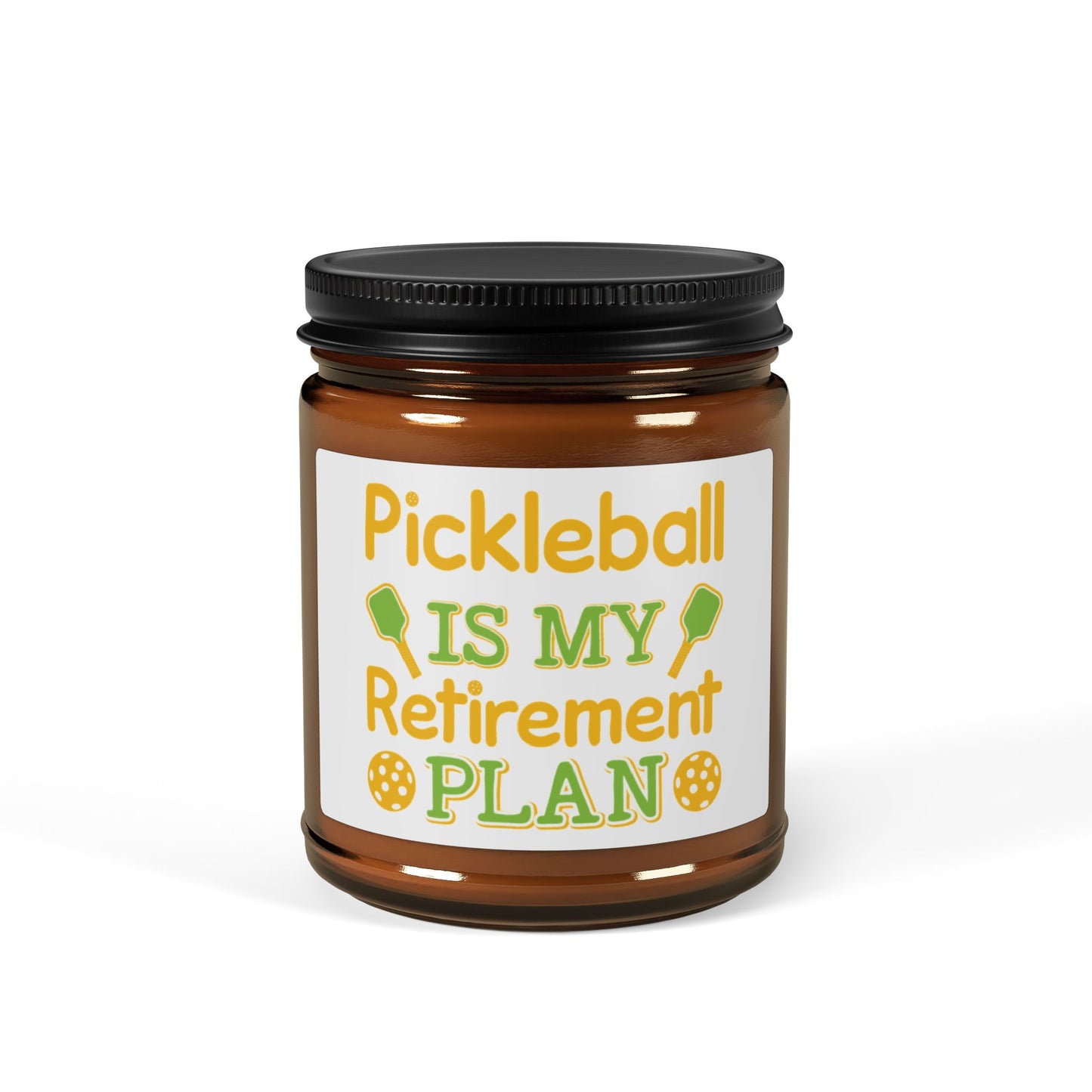 Pickleball Delightful Candle - Pickleball Is My Retirement Plan Amber