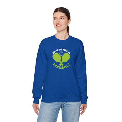 Women's Funny Pickleball Sweatshirt - What the Heck Is Pickleball?