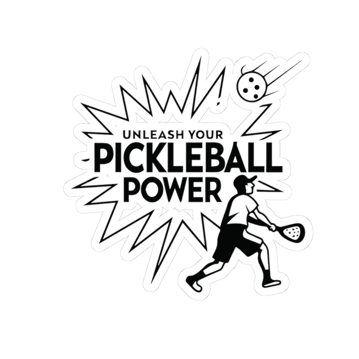 Pickleball Cool Stickers - UNLEASH YOUR PICKLEBALL POWER White