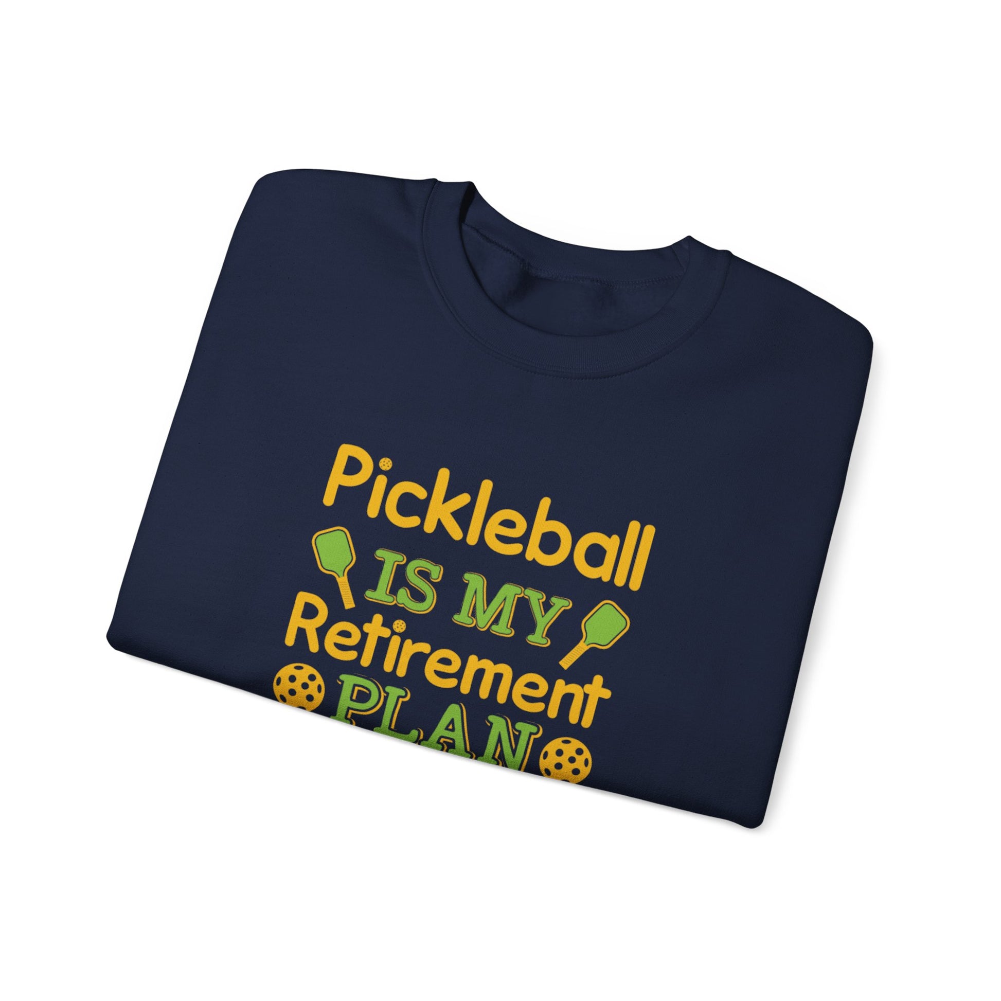 Men's Funny Pickleball Sweatshirt - Pickleball Is My Retirement Plan