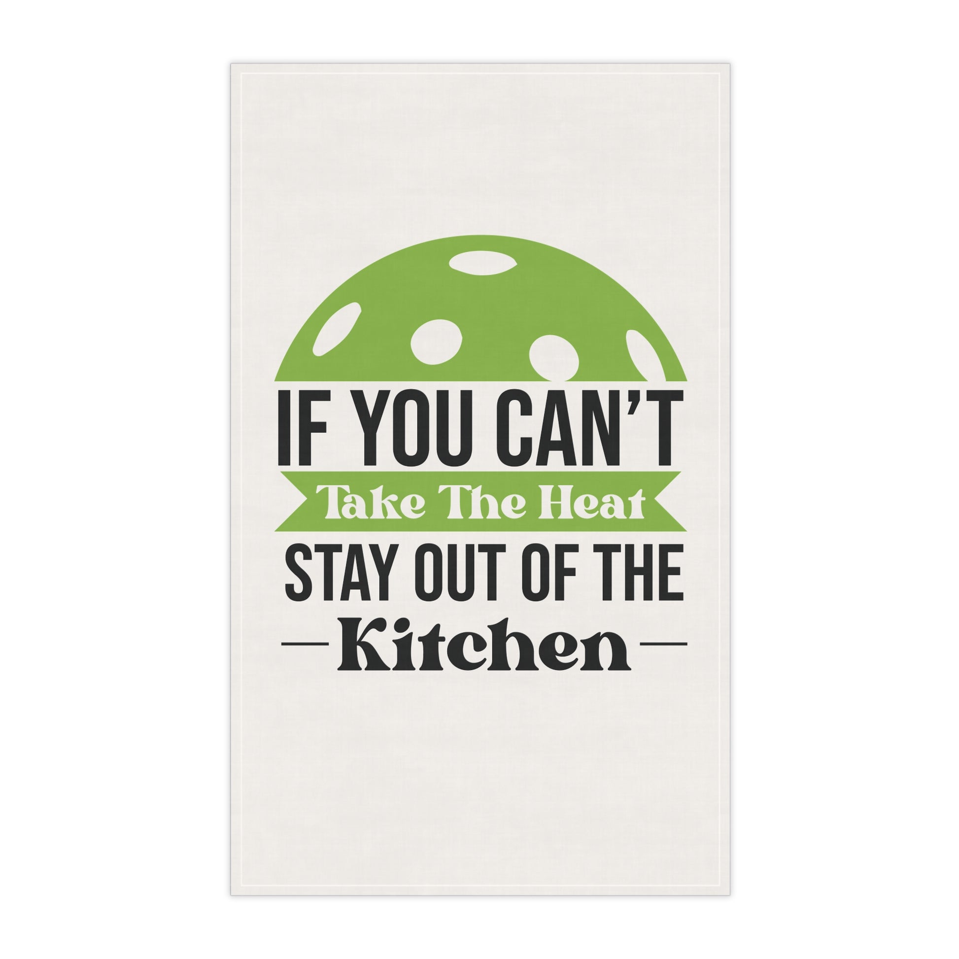 Pickleball Witty Tea Towel - If You Can't Take the Heat Stay Out Polyester