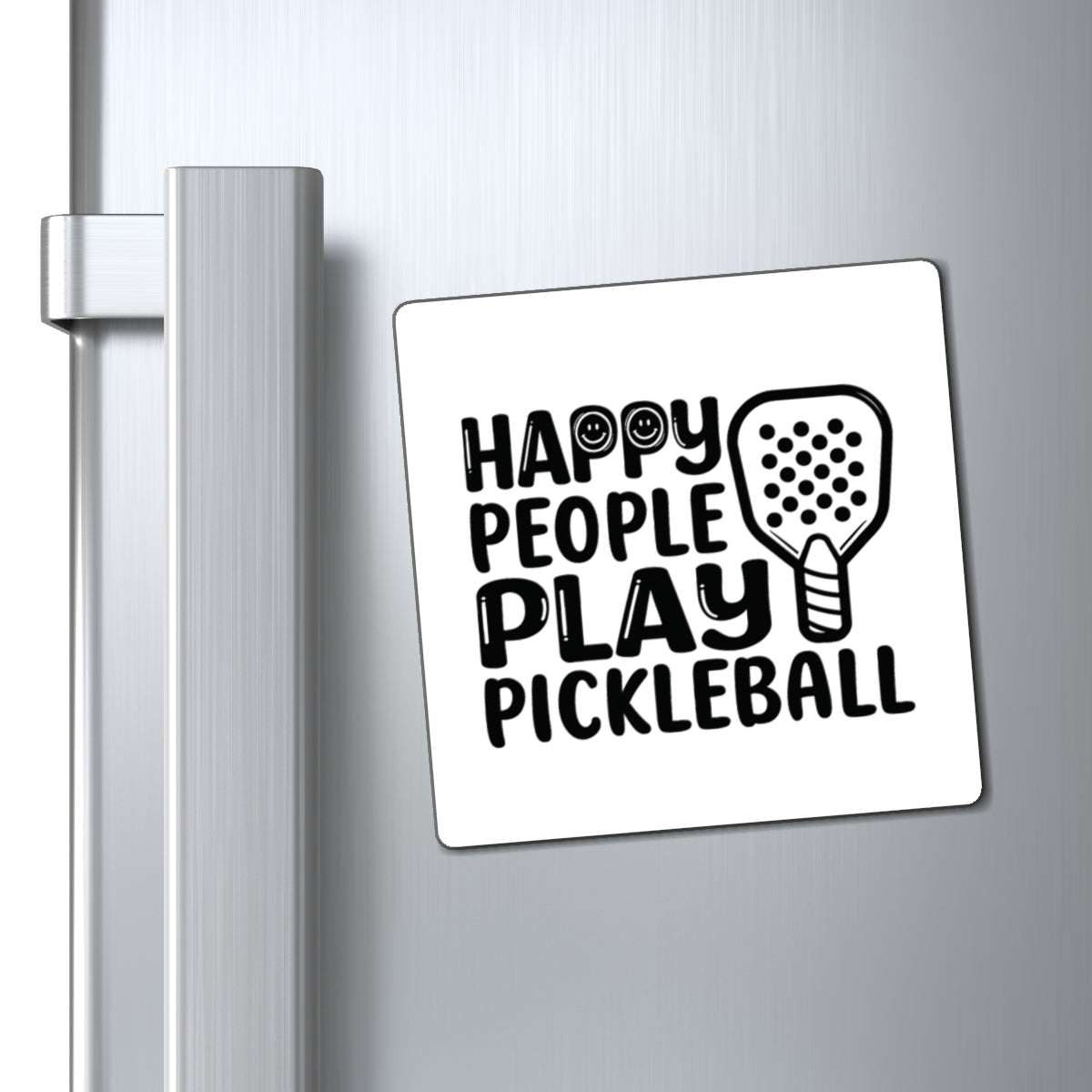 Pickleball Cheerful Magnet - Happy People Play Pickleball