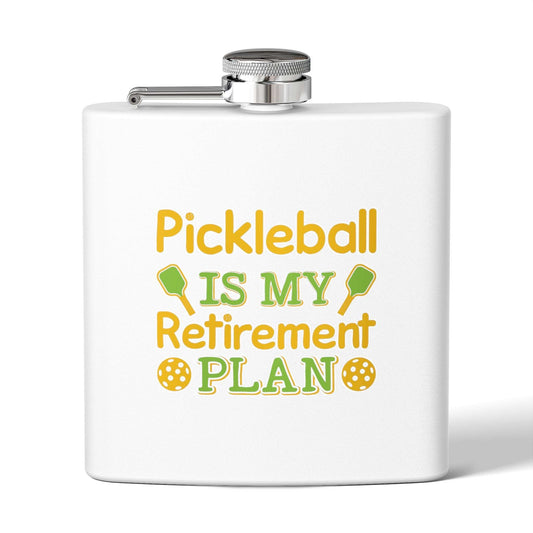 Pickleball Durable Flask - Pickleball Is My Retirement Plan White