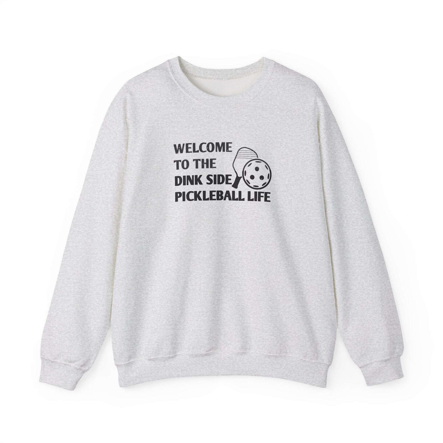 Men's Pickleball Sweatshirt - Welcome to the Dink Side Pickleball Life Grey