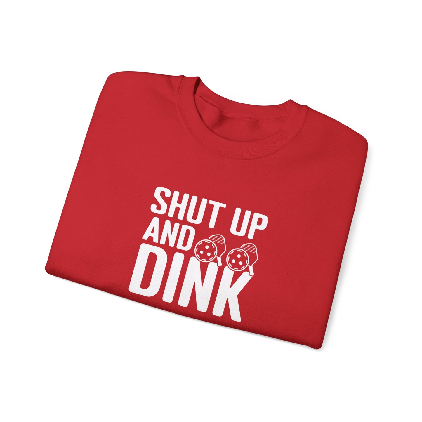 Men's Funny Pickleball Sweatshirt - Shut Up and Dink