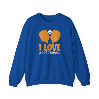 Men's Funny Pickleball Sweatshirt - I Love a Good Paddle Royal