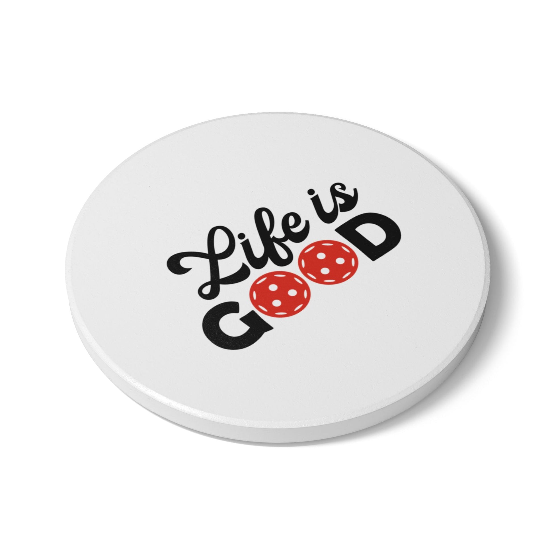 Pickleball Cute Ceramic Coaster - Life is Good