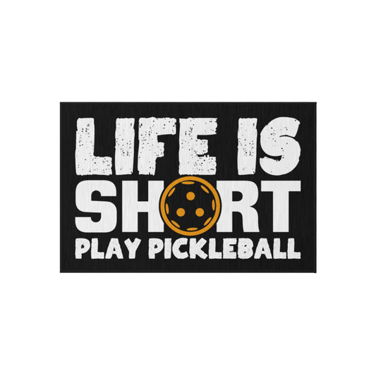Pickleball Durable Outdoor Rug - Life is Short Play Pickleball Black