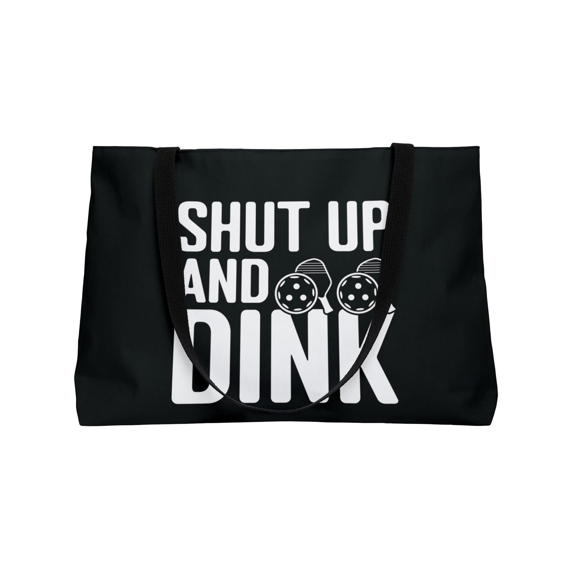 Pickleball Funny Weekender bag - Shut Up and Dink