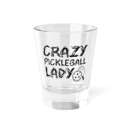 Pickleball Quirky Shot Glass - Crazy Pickleball Lady Clear