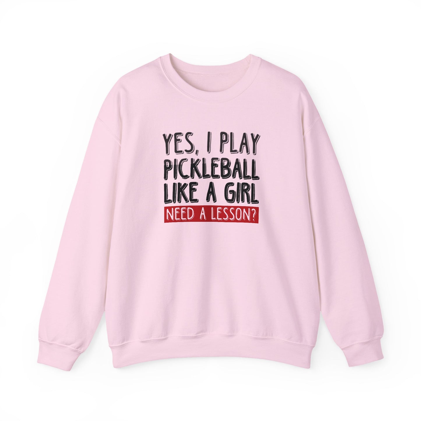 Women's Pickleball Sweatshirt - Yes, I Play Like A Girl Need A Lesson? Pink