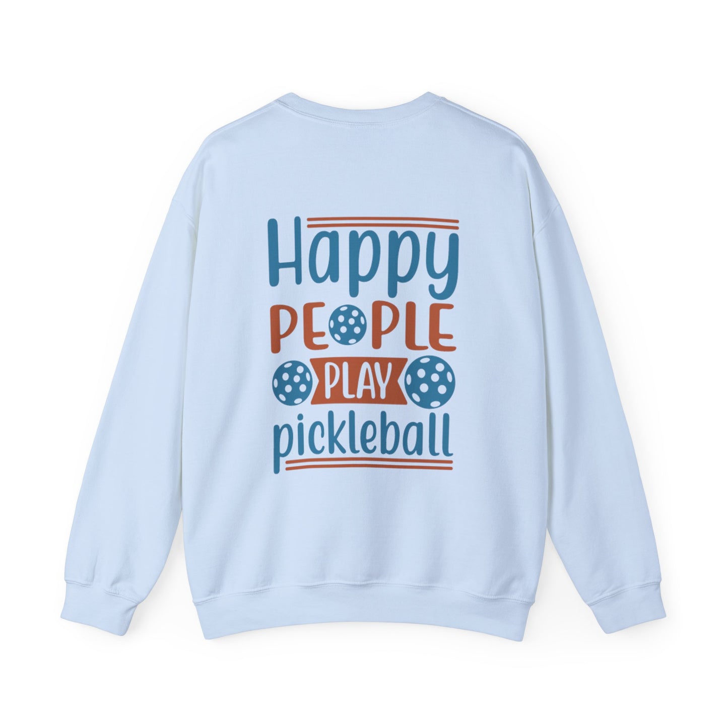 Women's Durable Pickleball Sweatshirt - Happy People Play Pickleball