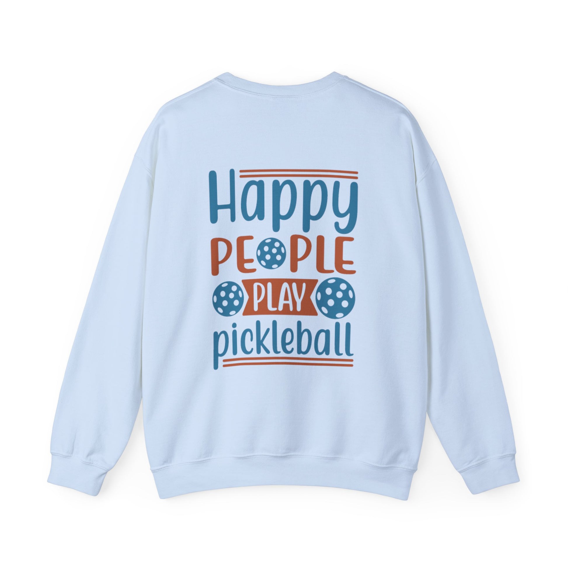 Women's Durable Pickleball Sweatshirt - Happy People Play Pickleball