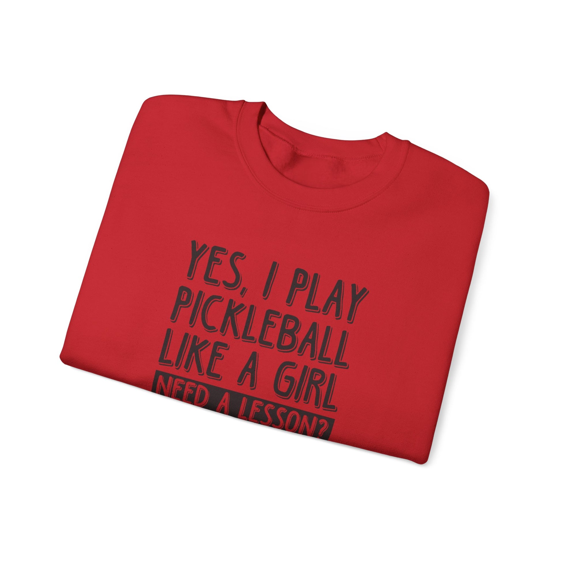 Women's Pickleball Sweatshirt - Yes, I Play Like a Girl Need a Lesson?