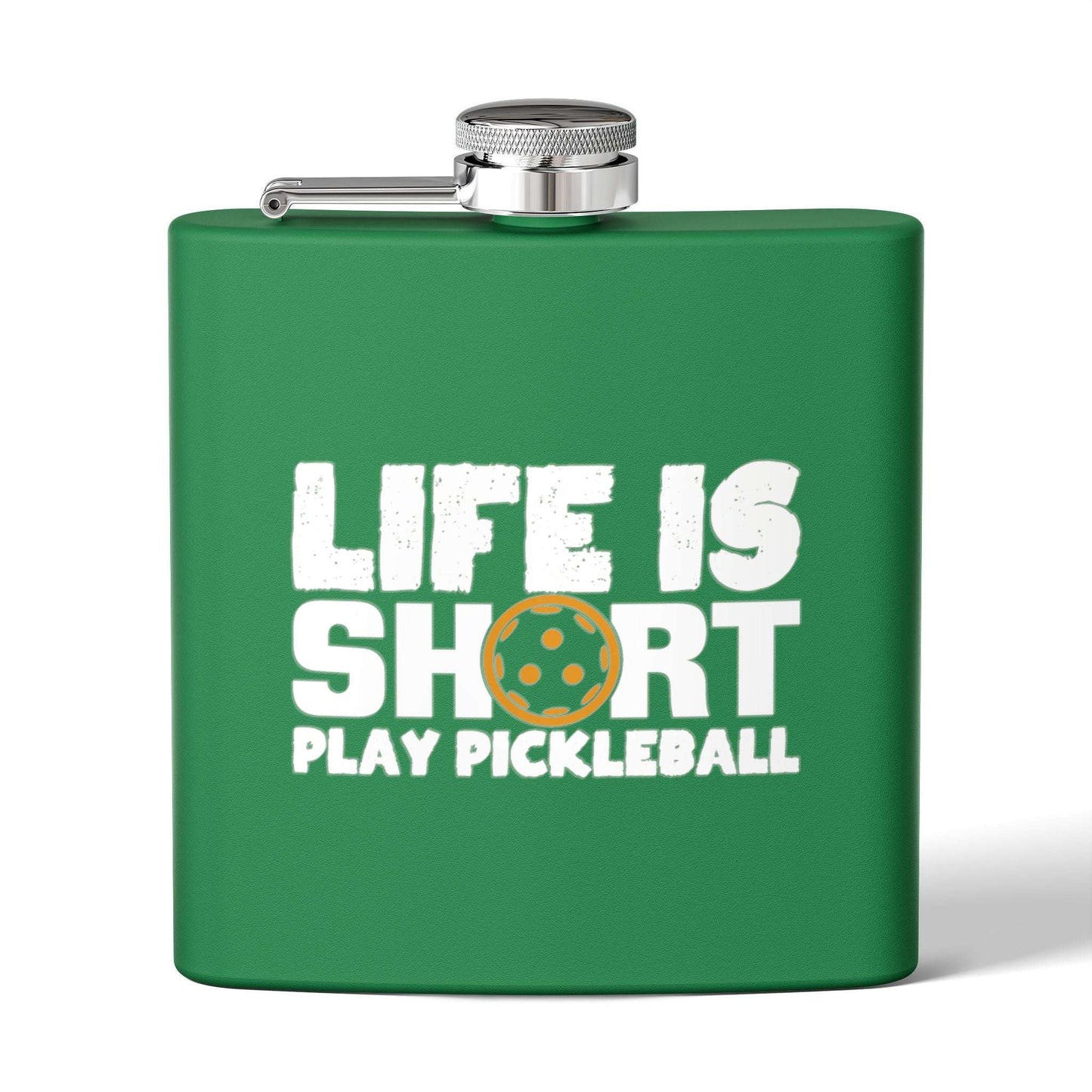 Pickleball Durable Flask - Life Is Short Play Pickleball Green