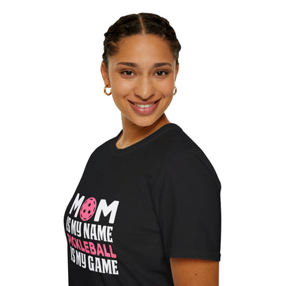 Women's Pickleball T-Shirt - Mom Is My Name Pickleball Is My Game