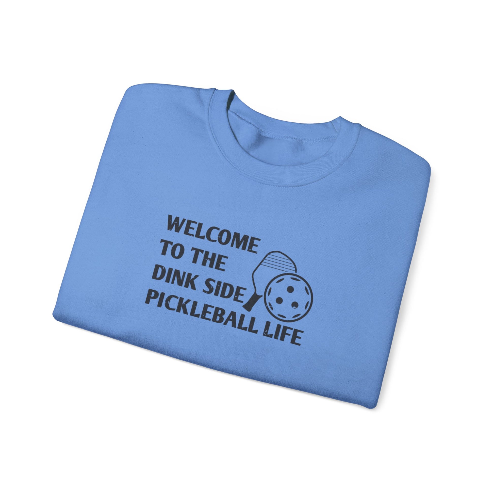 Men's Pickleball Sweatshirt - Welcome to the Dink Side Pickleball Life