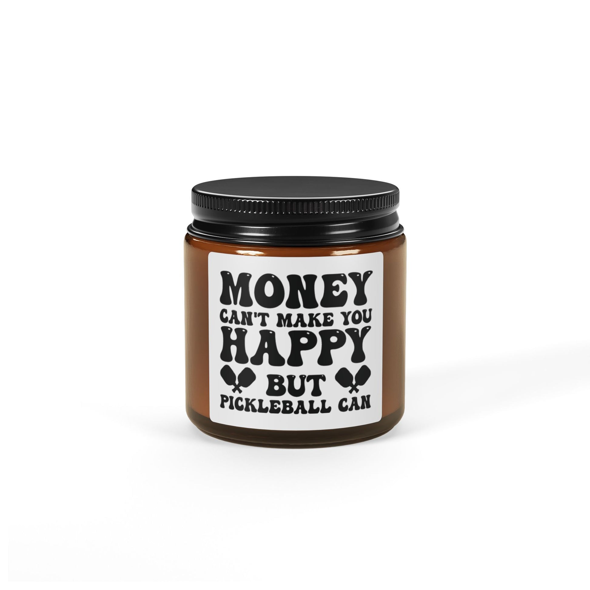 Pickleball Candle - Money Can't Make You Happy but Pickleball Can Amber