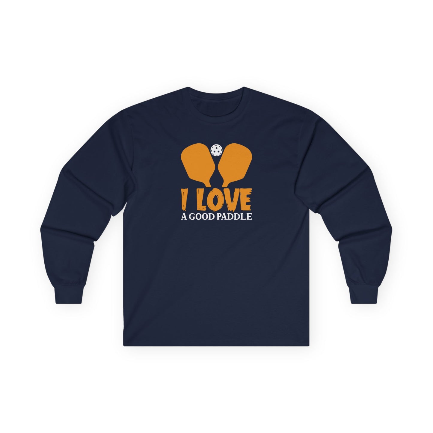 Men's Comfy Pickleball Long Sleeves top - I Love a Good Paddle Navy