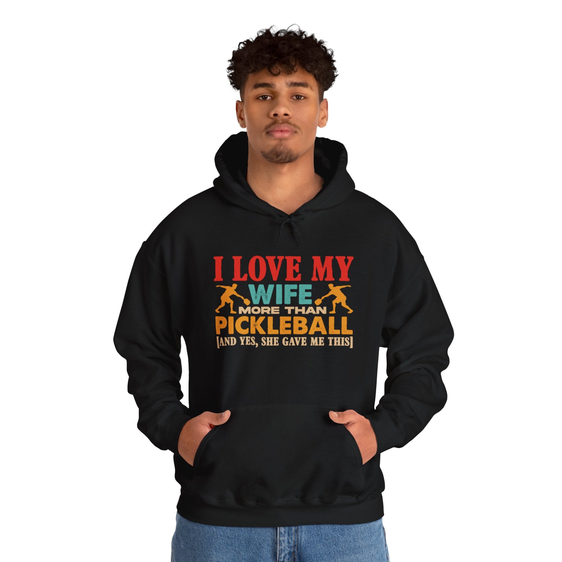 Men's Funny Pickleball Hoodie - I Love My Wife More Than Pickleball