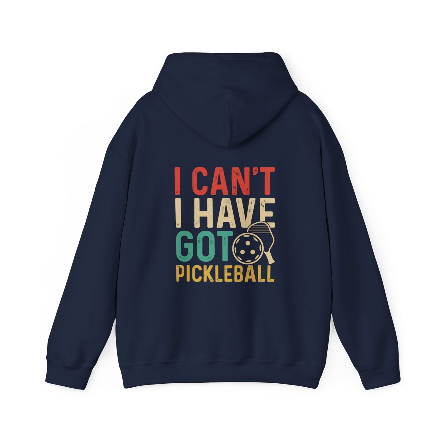 Women's Colorful Pickleball Hoodie - I Can't I Have Got Pickleball