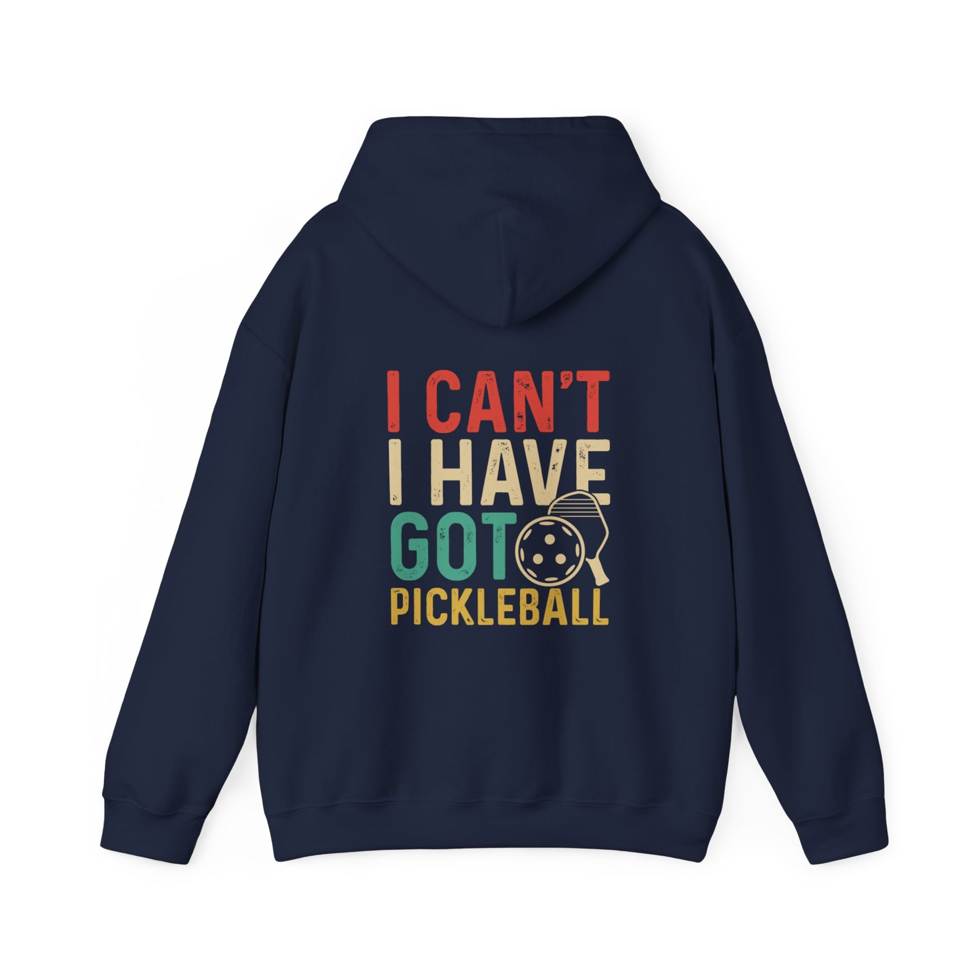 Women's Colorful Pickleball Hoodie - I Can't I Have Got Pickleball