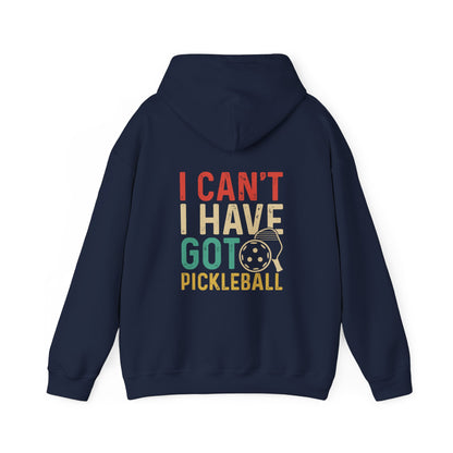 Women's Colorful Pickleball Hoodie - I Can't I Have Got Pickleball