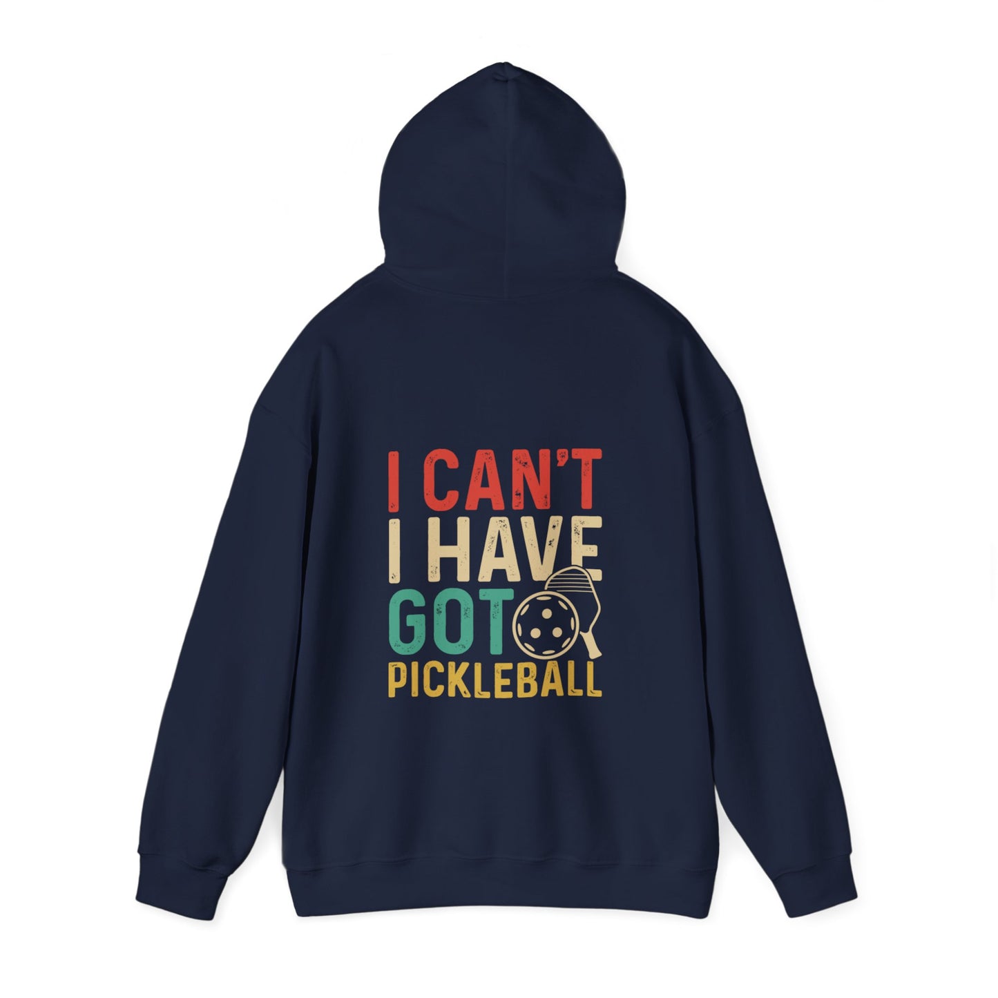 Women's Colorful Pickleball Hoodie - I Can't I Have Got Pickleball