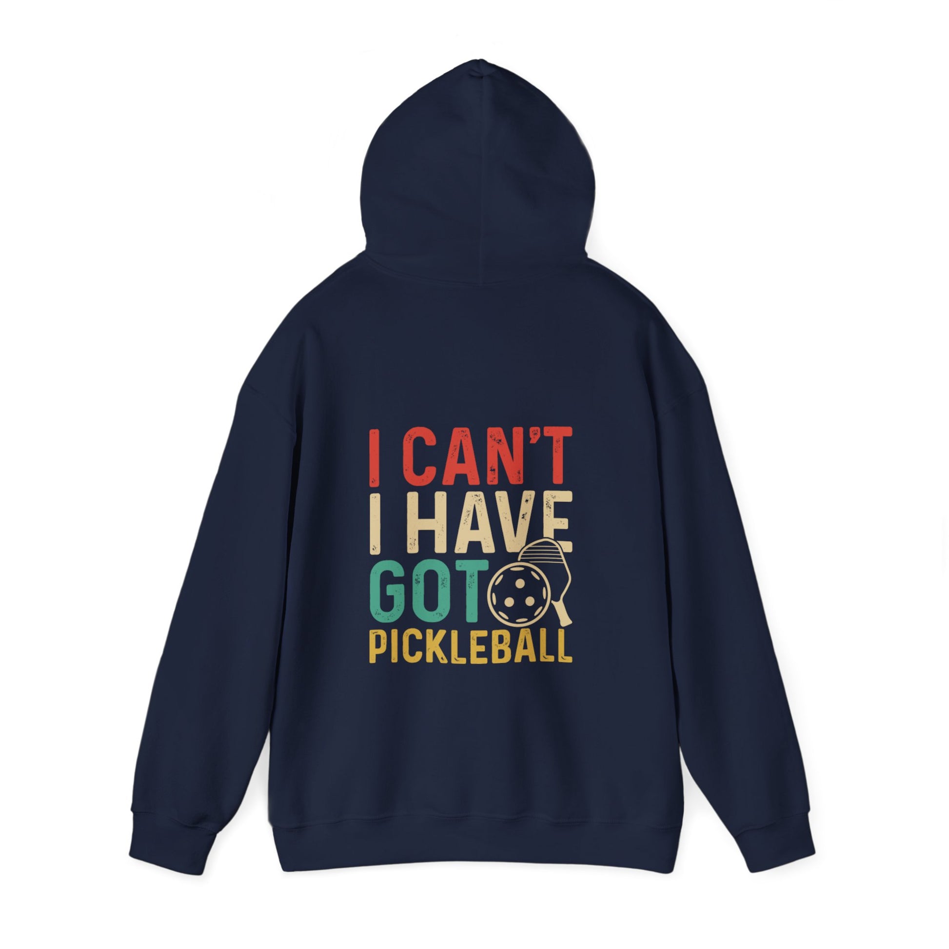 Women's Colorful Pickleball Hoodie - I Can't I Have Got Pickleball