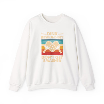 Men's Pickleball Sweatshirt - Dink Responsibly Dont Get Smashed Retro White