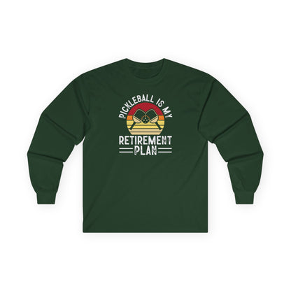 Men's Pickleball Long Sleeves top - Pickleball Is My Retirement Plan Green