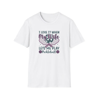 Men's Pickleball T-shirt - I Love When My Wife Lets Me Play Pickleball White