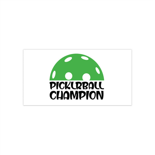 Pickleball Unique Bumper Sticker - Pickleball Champion 7.5" × 3.75"