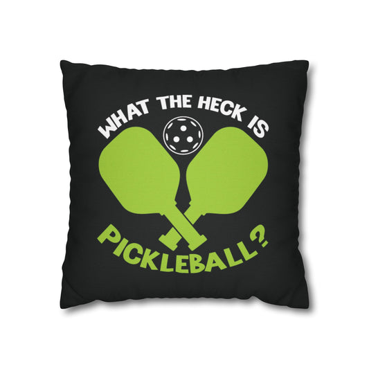 Pickleball Hilarious Pillowcase - What the Heck Is Pickleball? Black