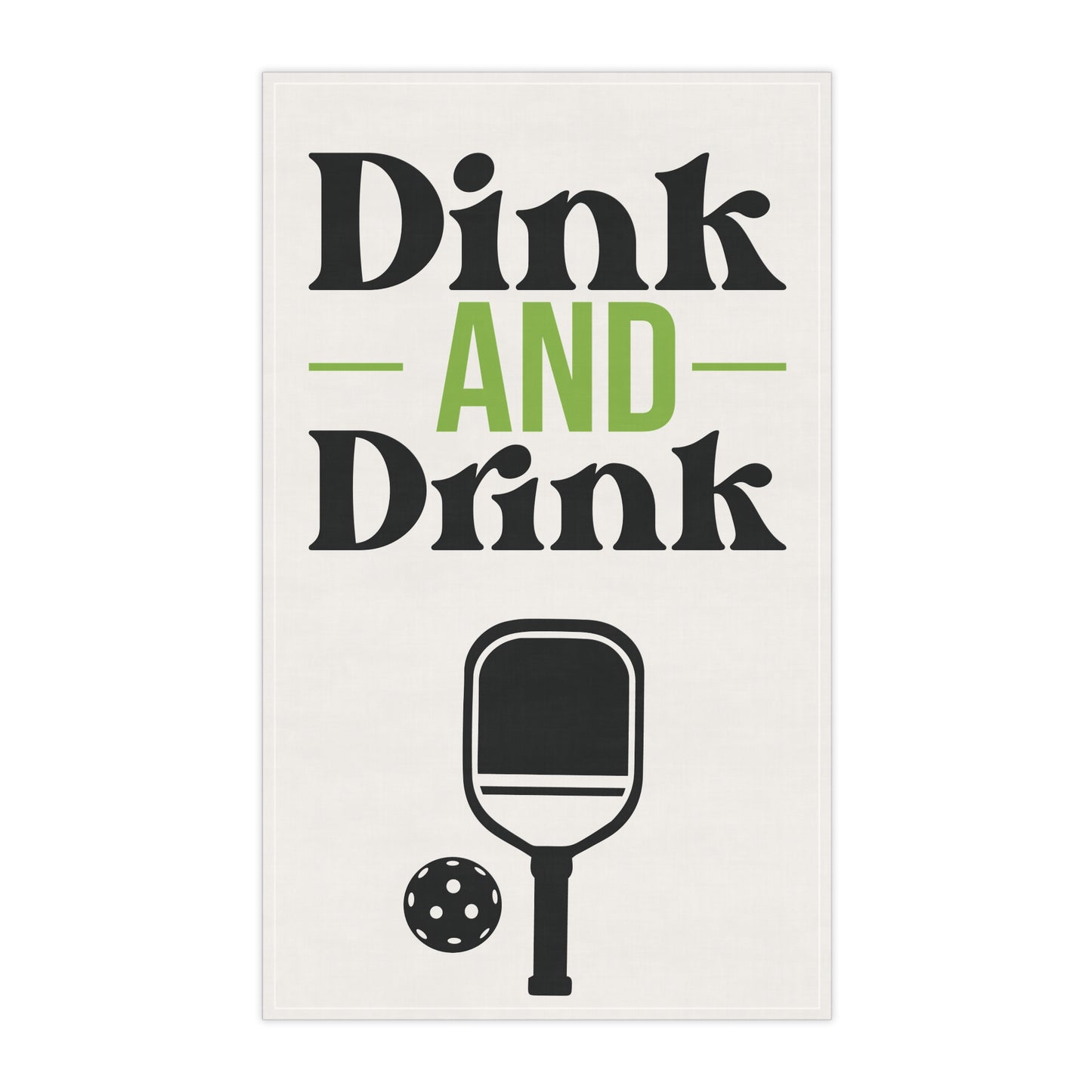 Pickleball Unique Tea Towel - Dink and Drink Polyester