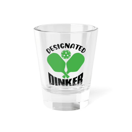 Pickleball Quirky Shot Glass - Designated Dinker Clear