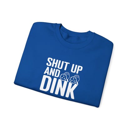 Men's Funny Pickleball Sweatshirt - Shut Up and Dink