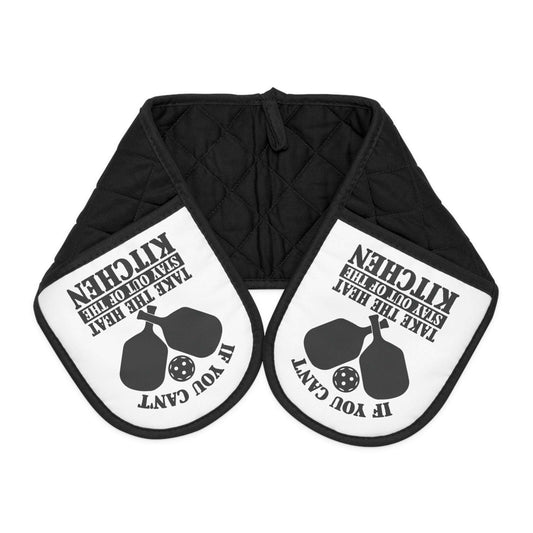 Pickleball Oven Mitts - Can't Take the Heat Stay Out of the Kitchen