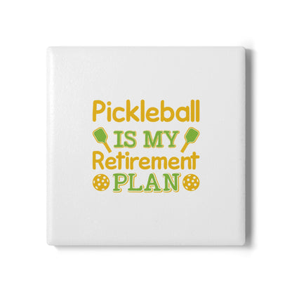 Pickleball Funny Ceramic Coaster - Pickleball Is My Retirement Plan White