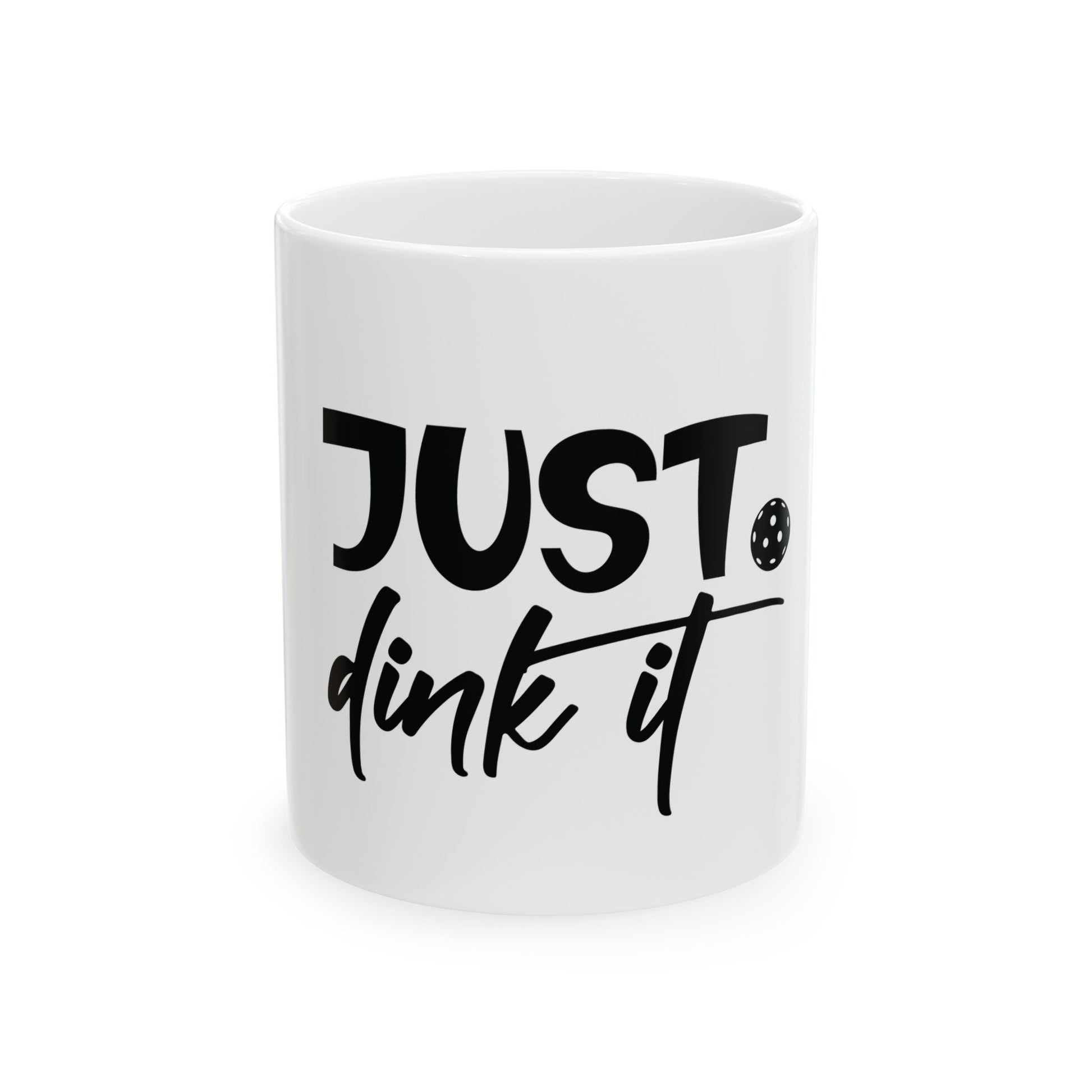 Pickleball Witty Mug - Just Dink It White