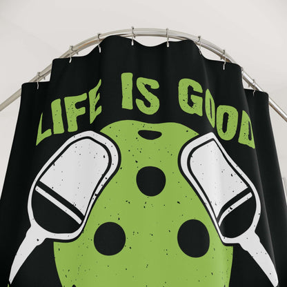 Pickleball Shower Curtain - Life Is Good Pickleball Make It Better
