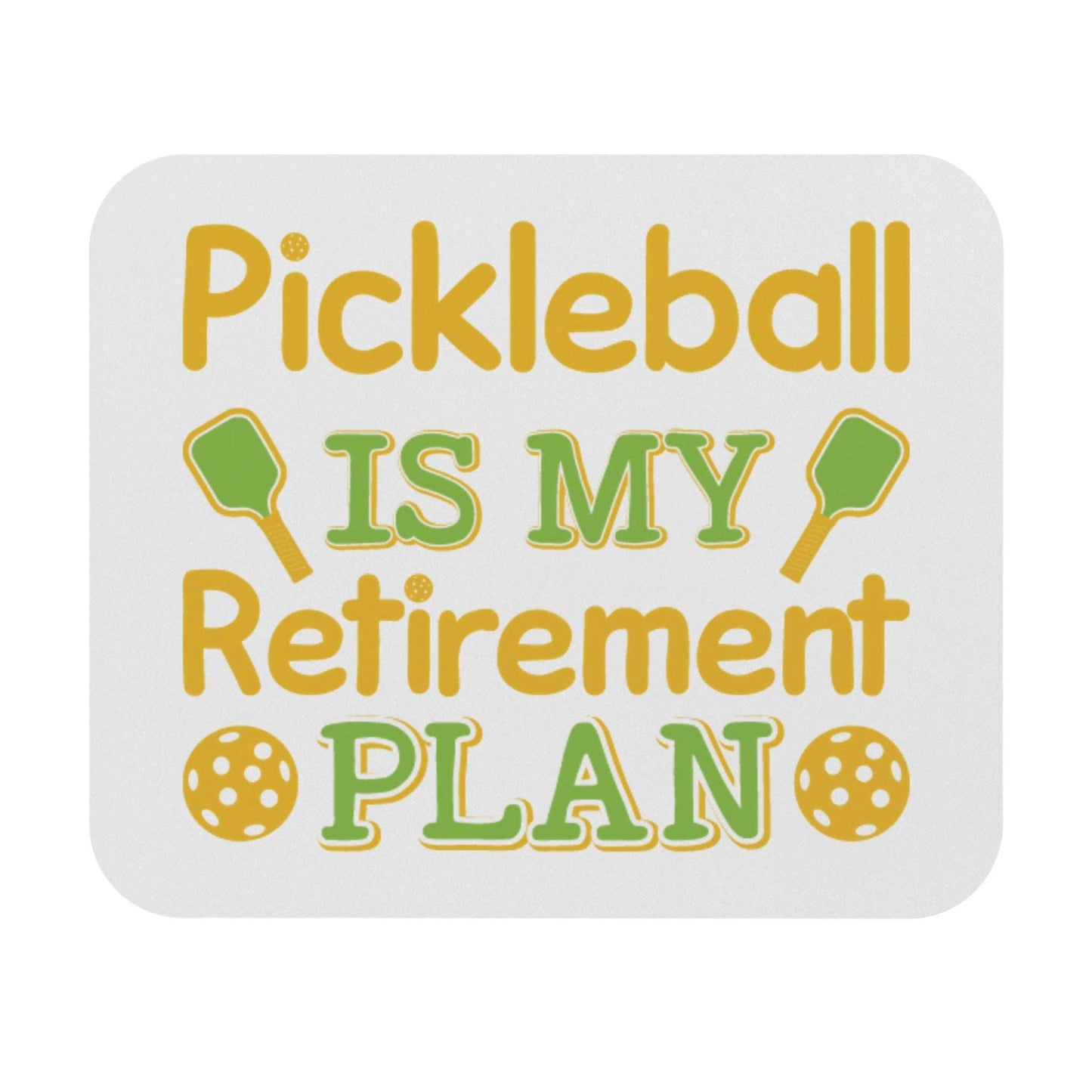 Pickleball Practical Mouse pad - Pickleball Is My Retirement Plan White