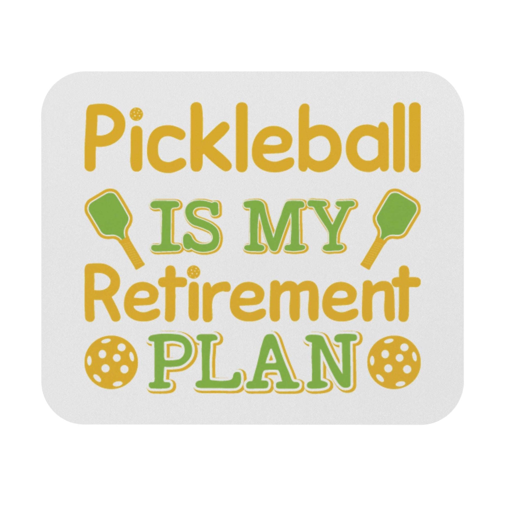 Pickleball Practical Mouse pad - Pickleball Is My Retirement Plan White