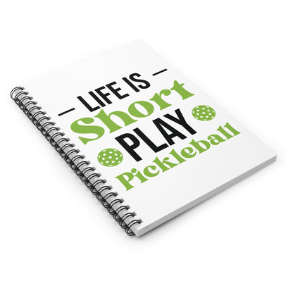 Pickleball Cheerful Notebook - Life is Short Play Pickleball