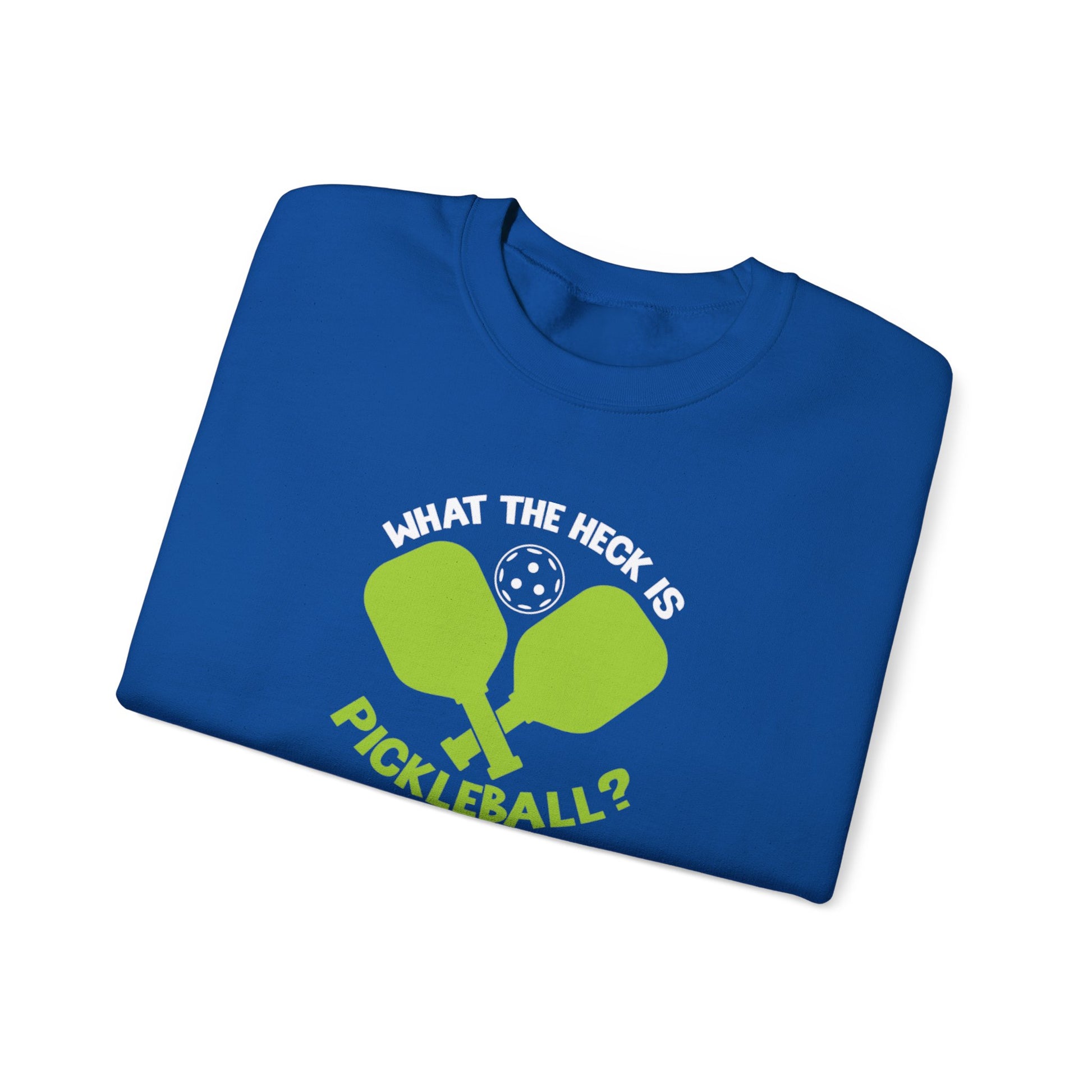 Women's Funny Pickleball Sweatshirt - What the Heck Is Pickleball?