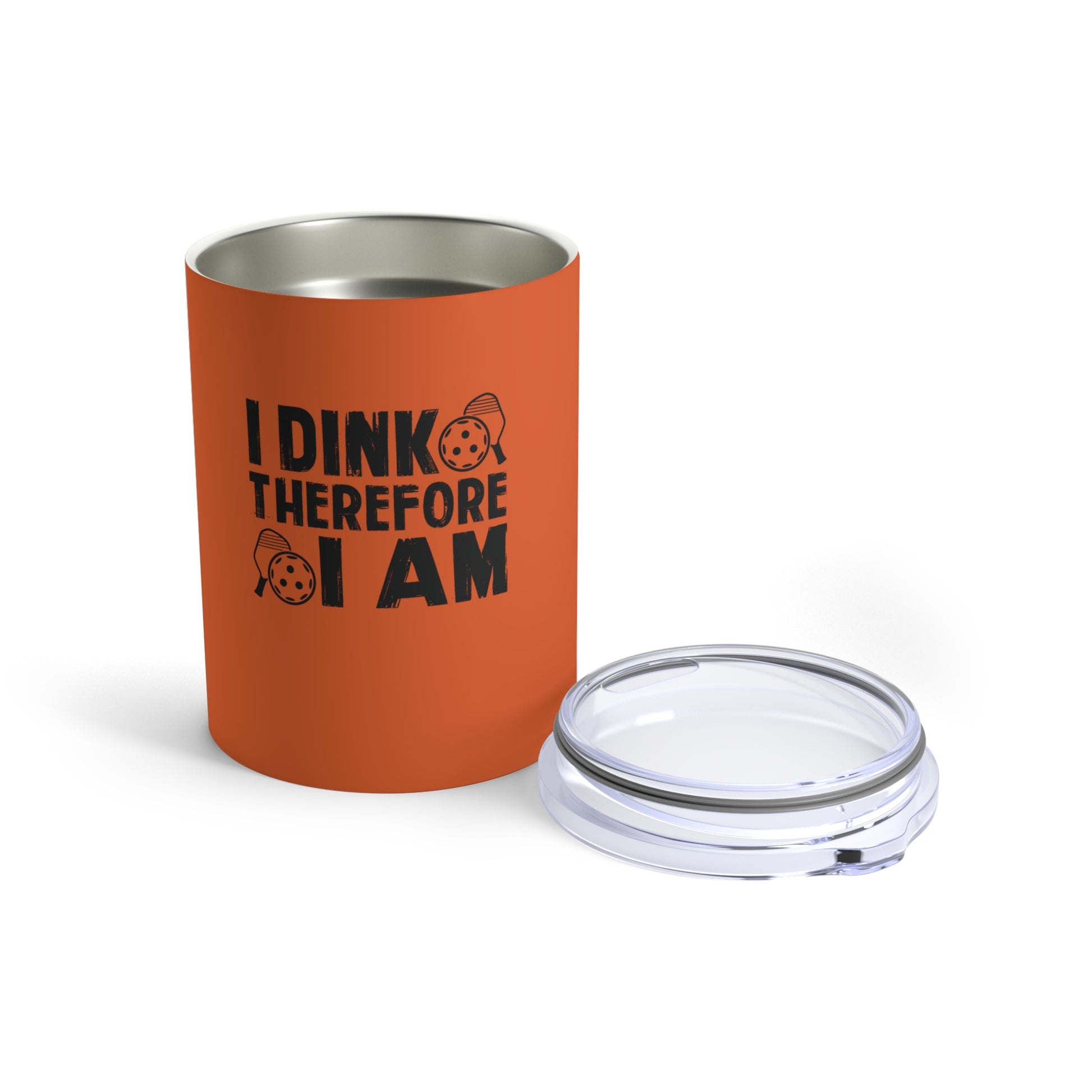 Pickleball Funny Tumbler - I Dink Therefore I Am