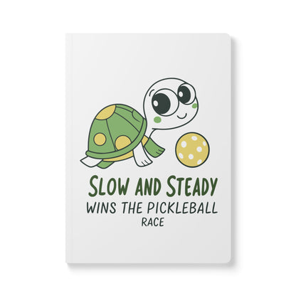 Pickleball Cheerful Journal - Slow and Steady Wins the Pickleball Race